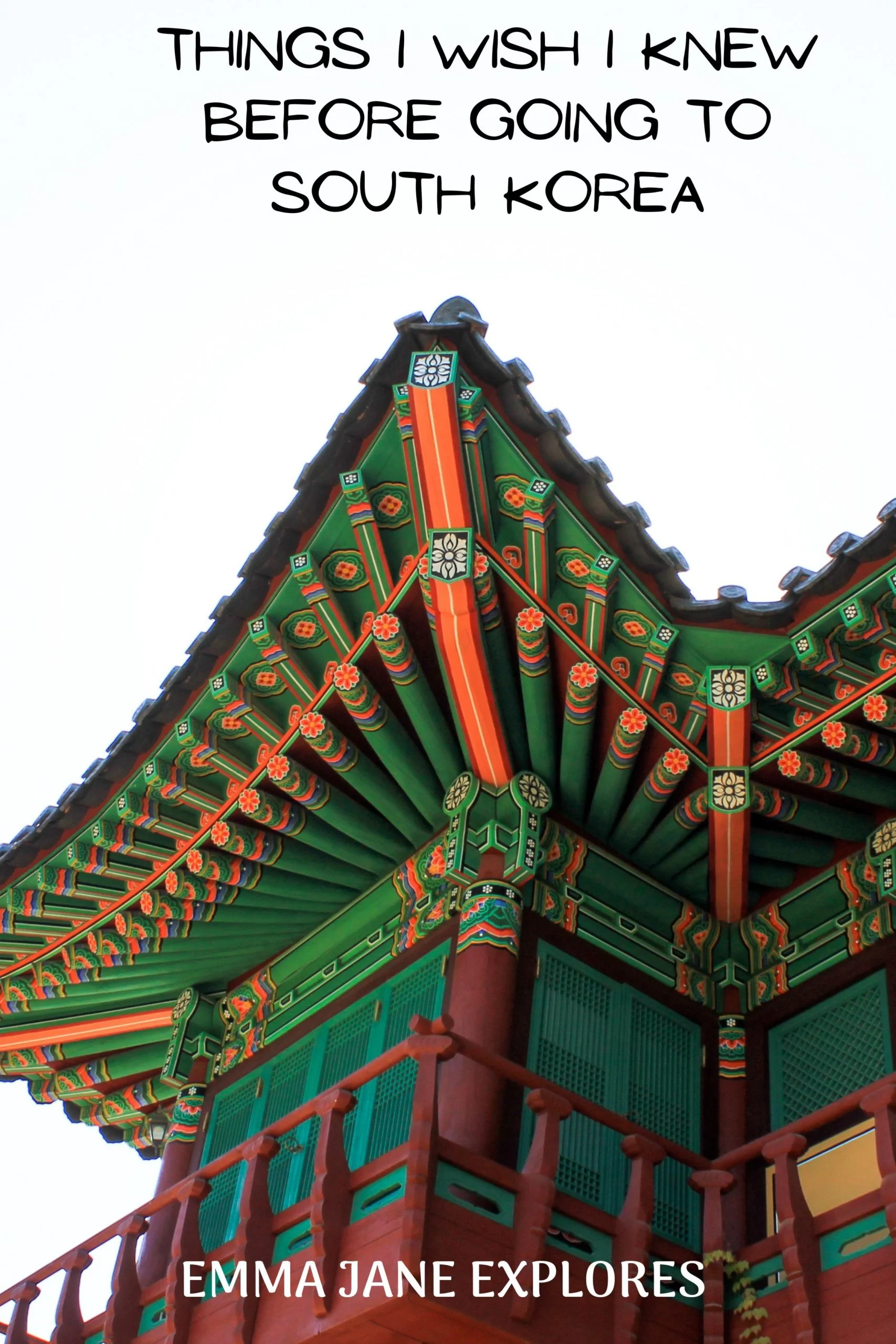 Things To Know Before Travelling to South Korea - Emma Jane Explores 