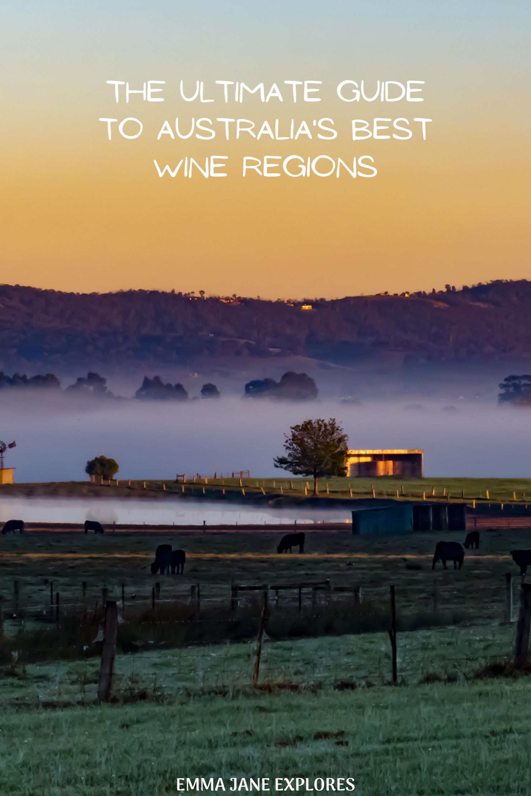 The Ultimate Guide to Australia's Best Wine Regions -Emma Jane Explores