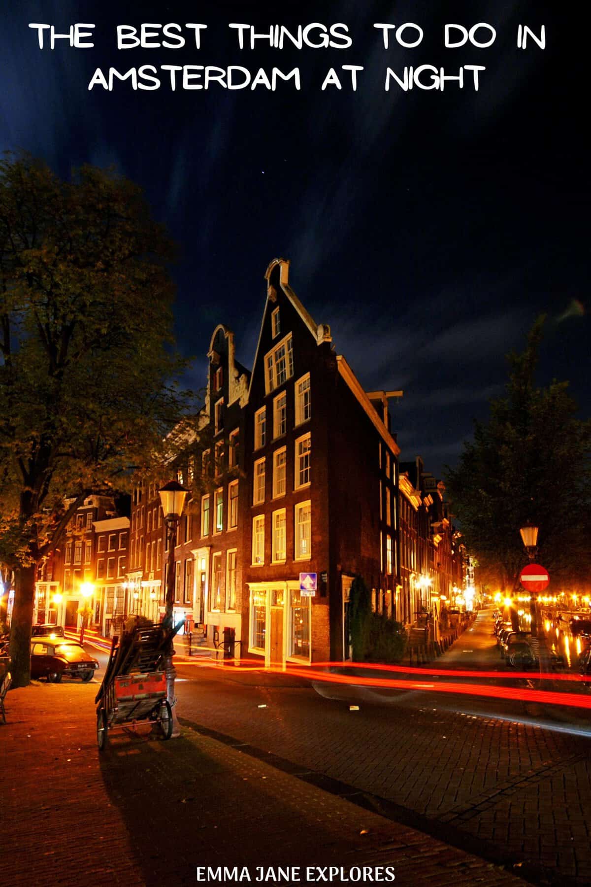 Things To Do In Amsterdam At Night - Emma Jane Explores