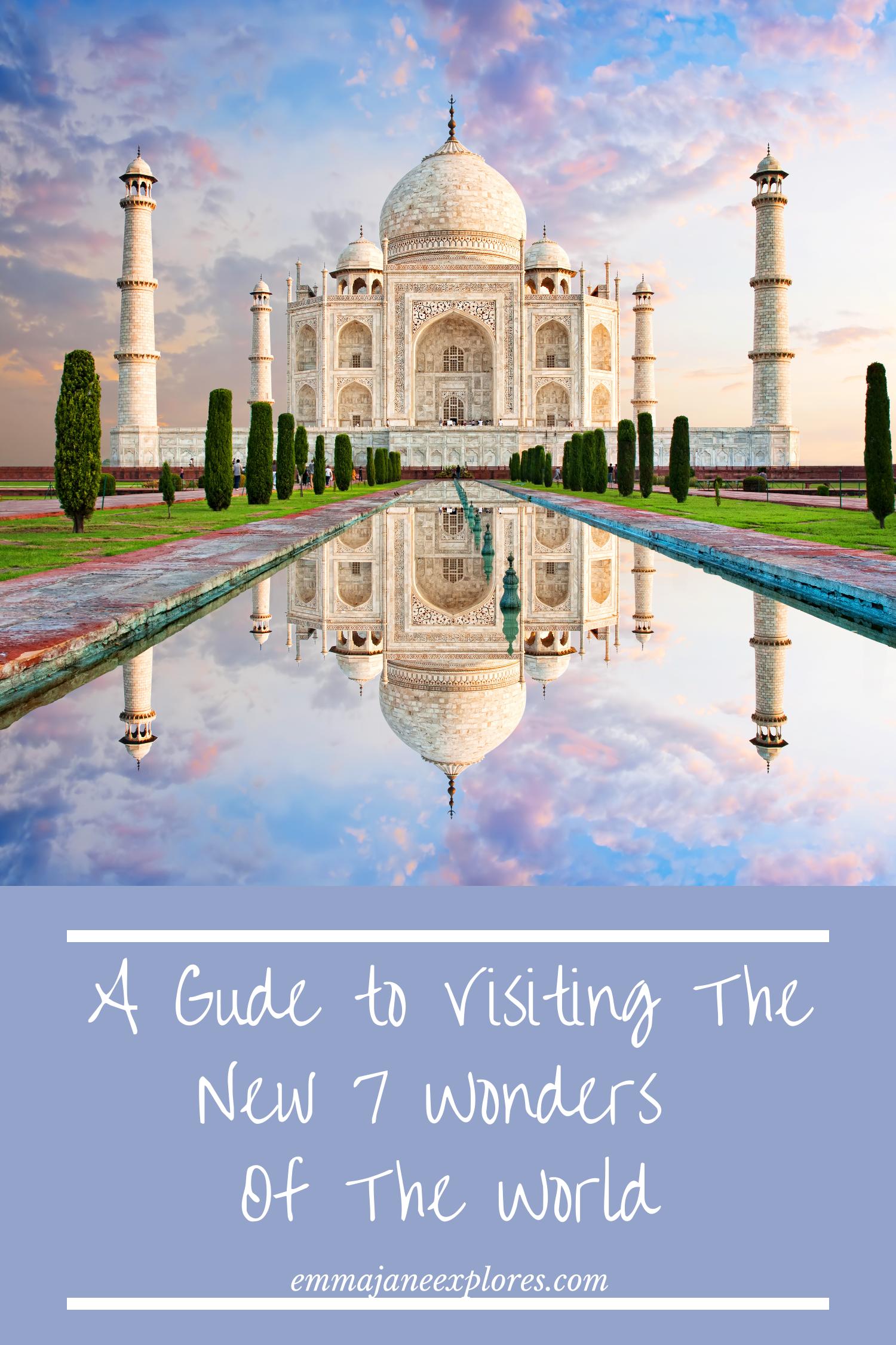 Travel To The New Seven Wonders of the World - Emma Jane Explores