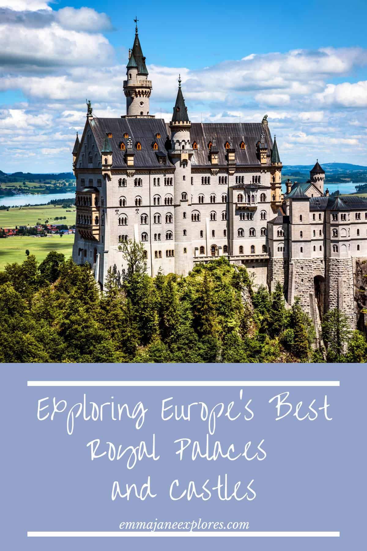 Exploring Europe's Royal Palaces and Castles - Emma Jane Explores
