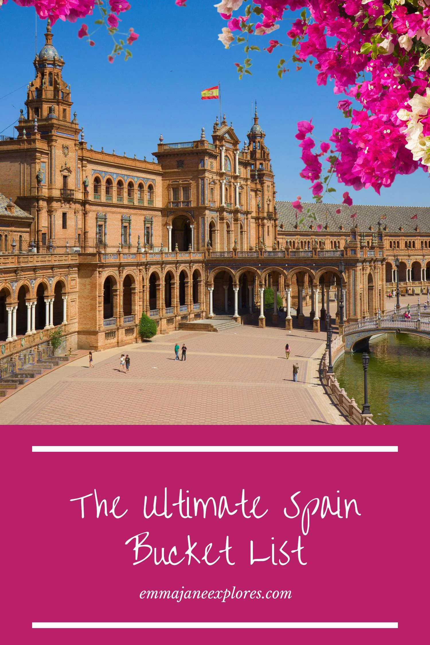 The Ultimate Spain Bucket List -Emma Jane Explores