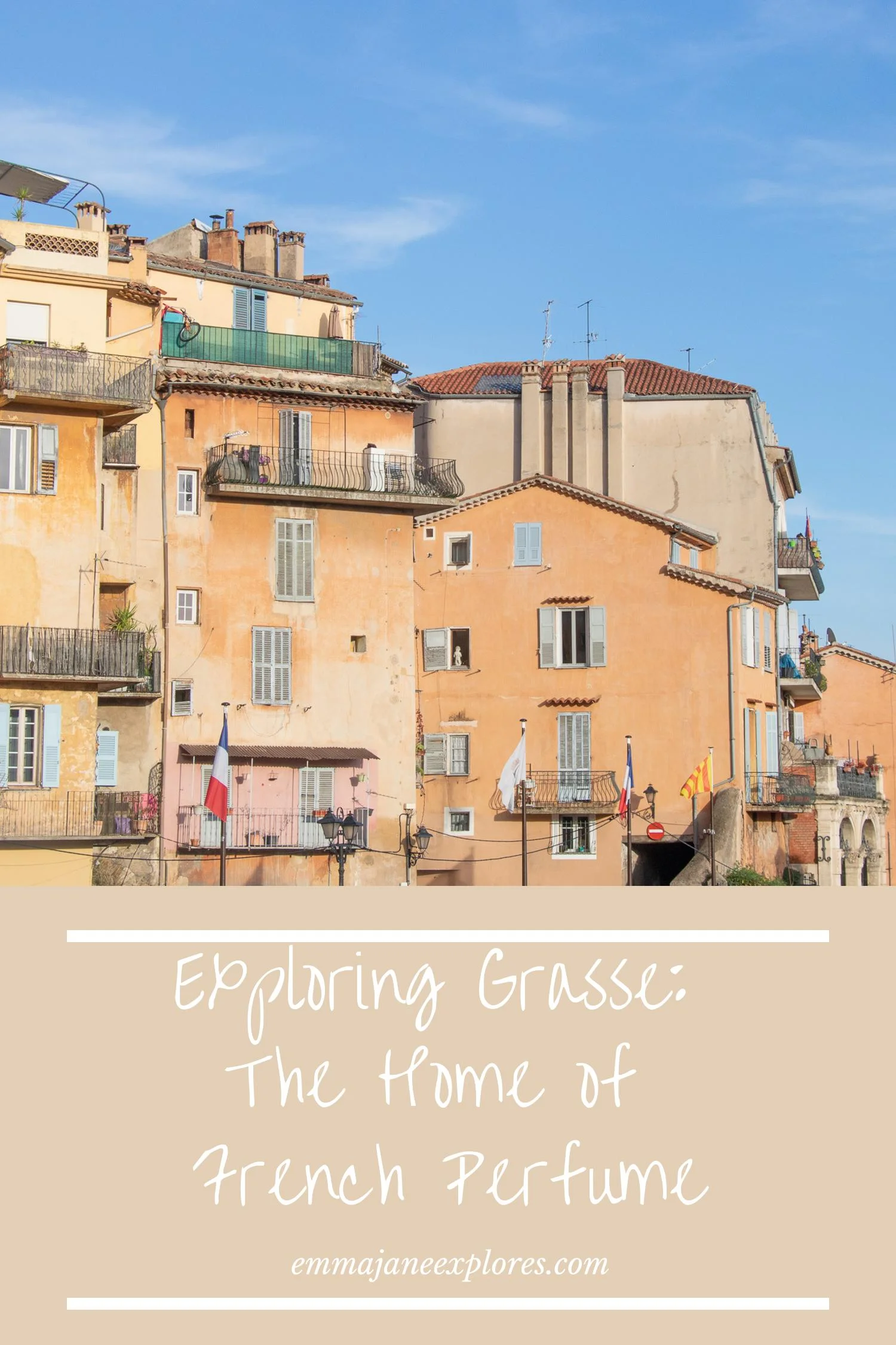 Things to do in Grasse, French Riviera - Emma Jane Explores