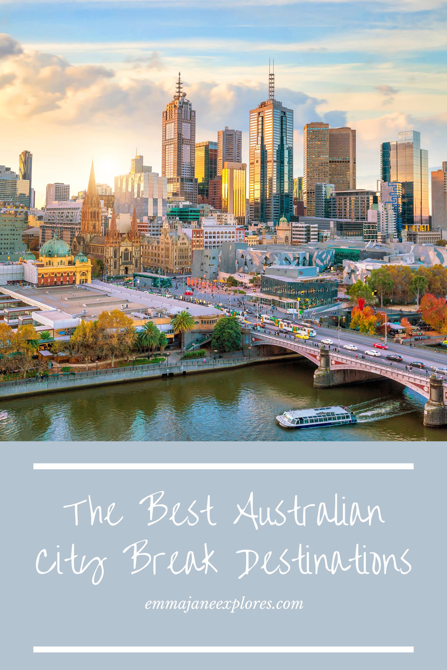 The Best City Breaks In Australia - Emma Jane Explores