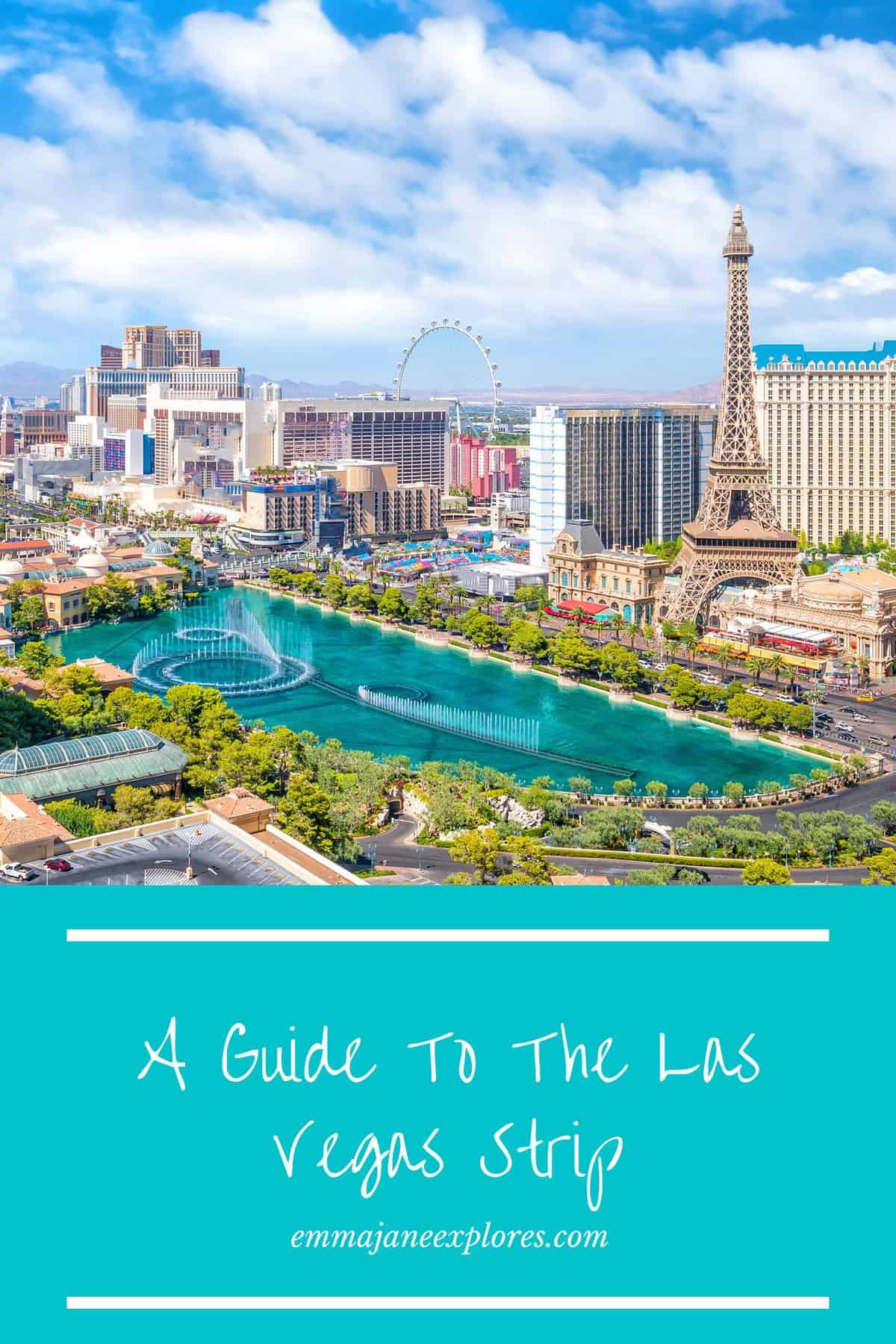 Las Vegas Strip Guide - Emma Jane Explores
